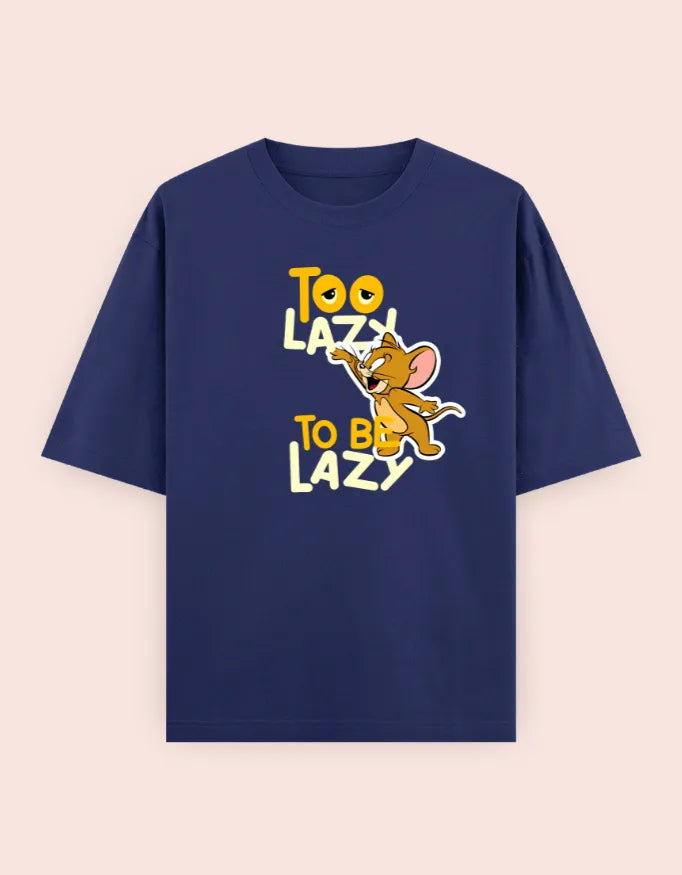 🐭 Jerry "Too Lazy To Be Lazy" Oversized T-Shirt