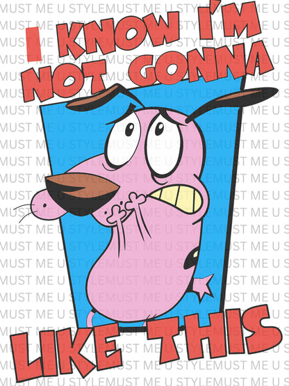 🐶 "I Know I’m Not Gonna Like This"  Courage Oversized T-Shirt